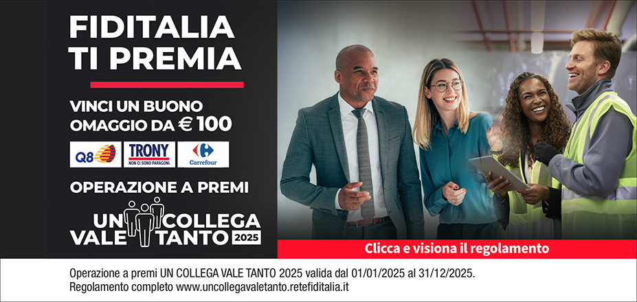 Agenzia Finalba Srls Fiditalia | Alba, Cuneo, Asti | Fiditalia ti premia - Vinci un buono omaggio da €100. Operazione a premi. Clicca e visiona il regolamento. Operazione a premi UN COLLEGA VALE TANTO 2025 valida dal 01/01/2025 al 31/12/2025. Regolamento completo www.uncollegavaletanto.retefiditalia.it