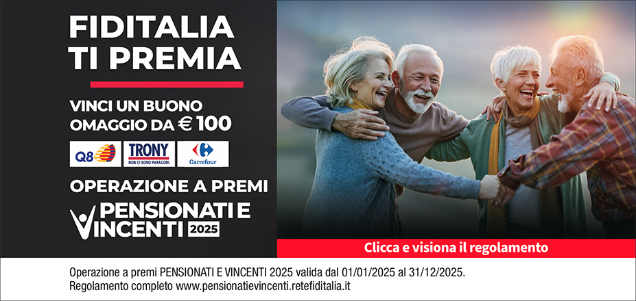 Agenzia Finalba Srls Fiditalia | Alba, Cuneo, Asti | Fiditalia ti premia - Vicni un omaggio da €100. Operazione a premi. Clicca e visiona il regolamento. Operazione a premi PENSIONATI E VINCENTI 2025 valida dal 01/01/2025 al 31/12/2025. Regolamento completo www.pensionatievincenti.retefiditalia.it